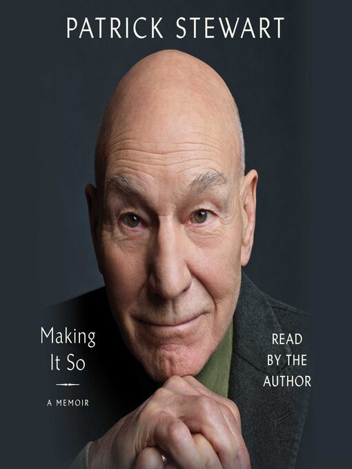 Title details for Making It So by Patrick Stewart - Available